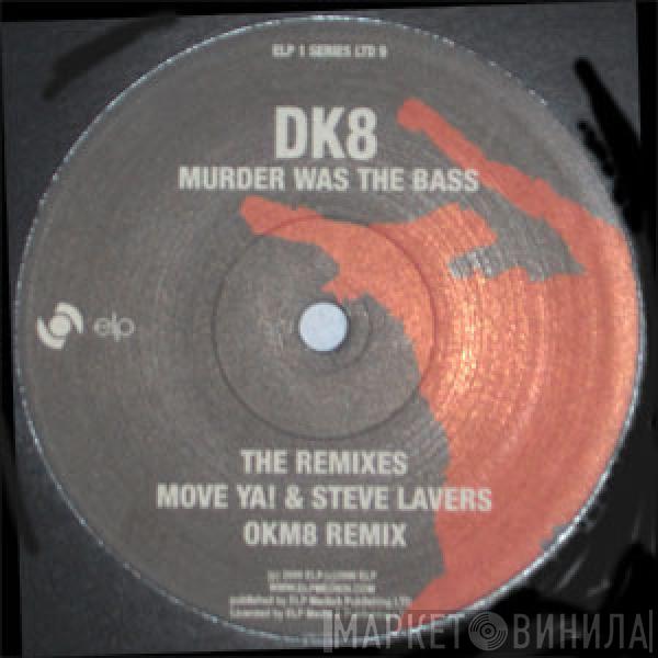 DK - Murder Was The Bass - Move Ya!