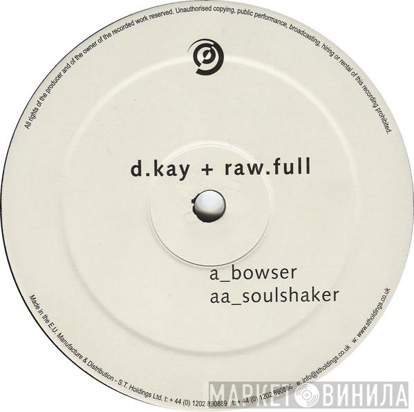 DKay & Rawfull - Bowser / Soulshaker