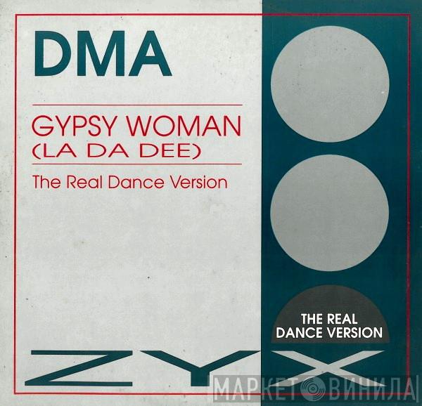 DMA  - Gypsy Woman (La Da Dee) (The Real Dance Version)