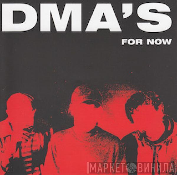 DMA's - For Now