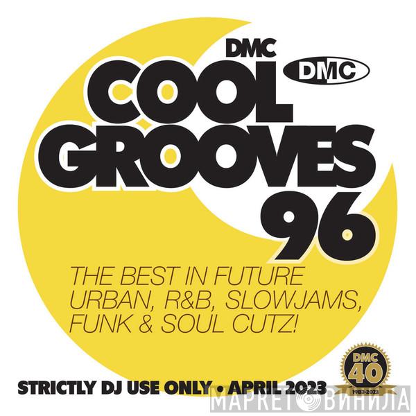  - DMC - Cool Grooves 96 - April 2023