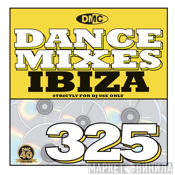  - DMC Dance Mixes 325 Ibiza