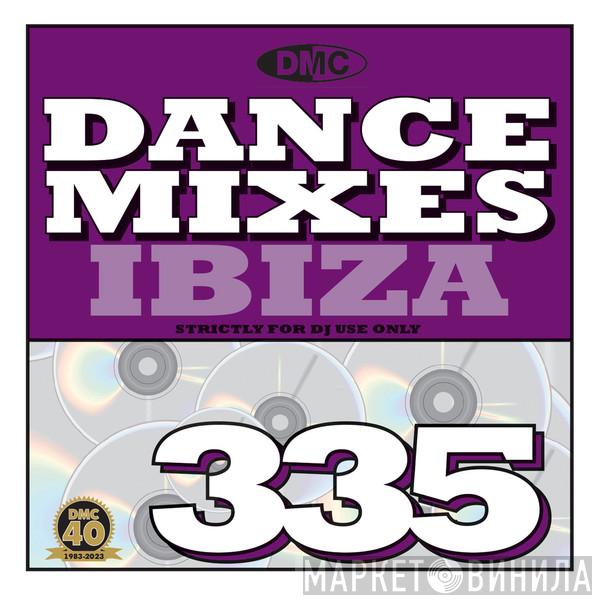  - DMC Dance Mixes 335 Ibiza
