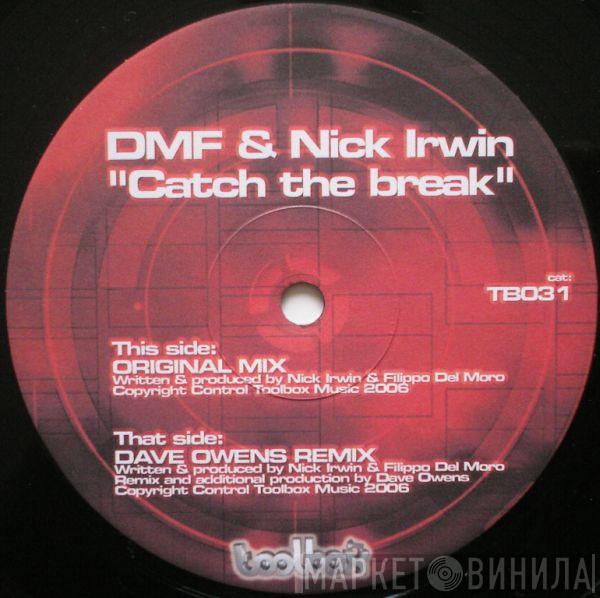 DMF, Nick Irwin - Catch The Break