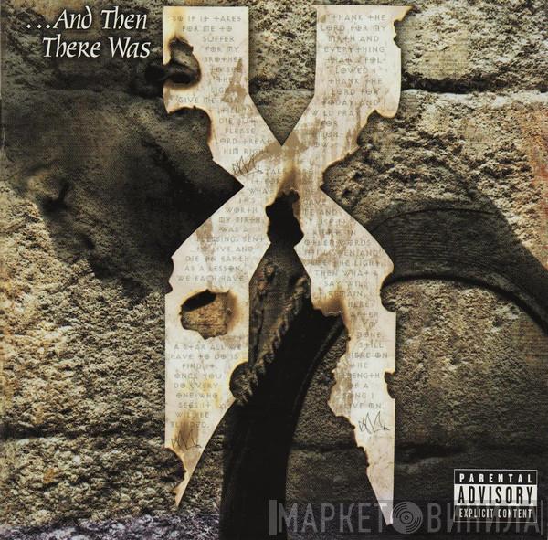 DMX - ...And Then There Was X
