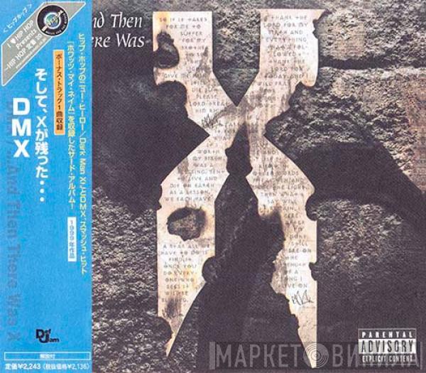  DMX  - ...And Then There Was X