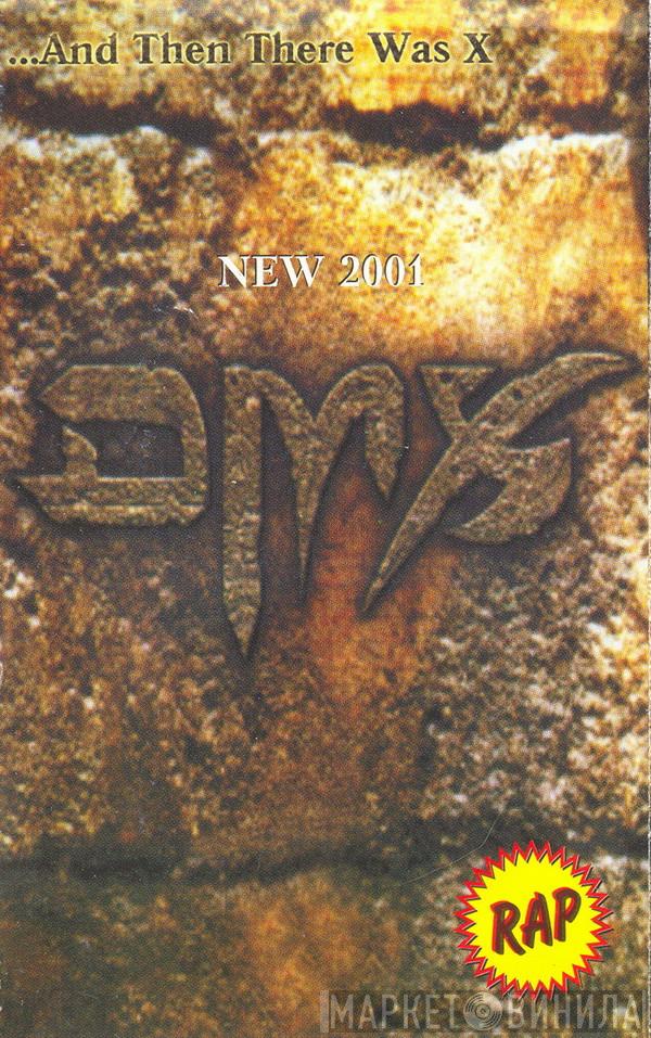  DMX  - ...And Then There Was X