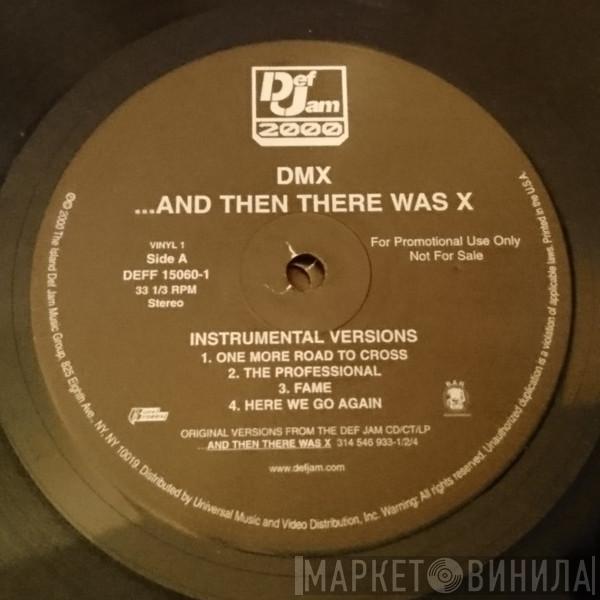  DMX  - ...And Then There Was X