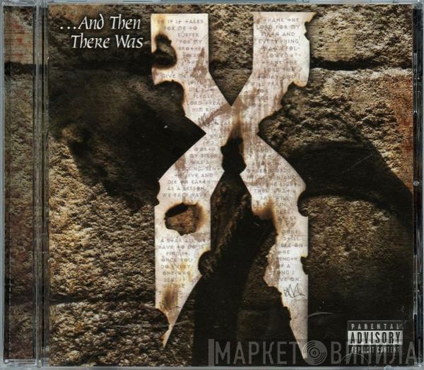  DMX  - ...And Then There Was X