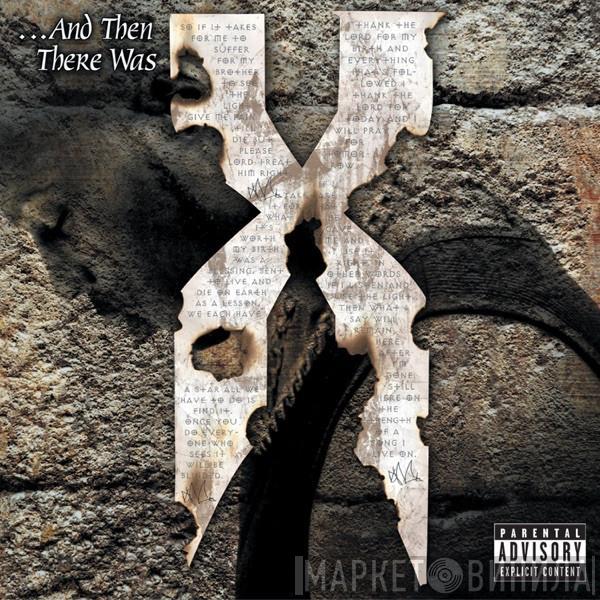  DMX  - ...And Then There Was X