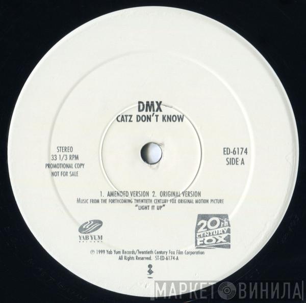 DMX - Catz Don't Know