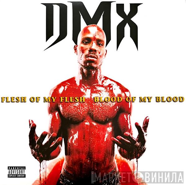 DMX - Flesh Of My Flesh Blood Of My Blood