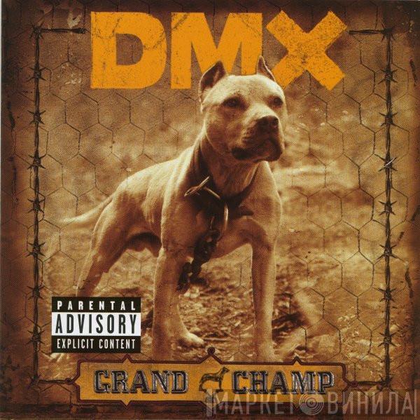 DMX - Grand Champ