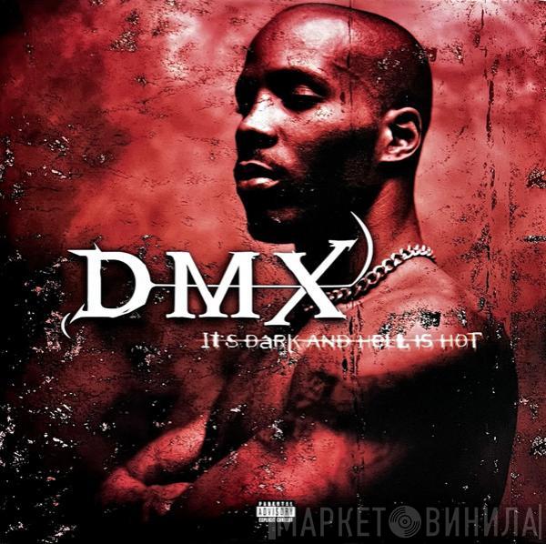 DMX - It's Dark And Hell Is Hot