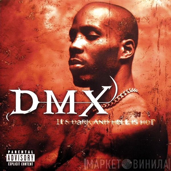 DMX - It's Dark And Hell Is Hot