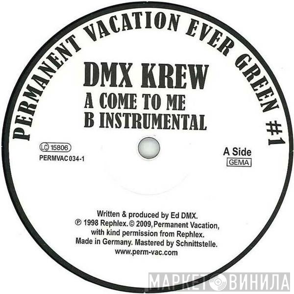 DMX Krew - Come To Me
