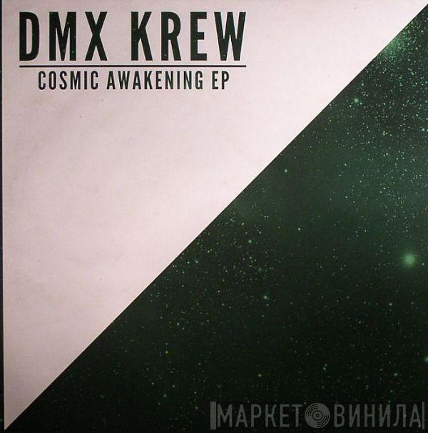 DMX Krew - Cosmic Awakening EP