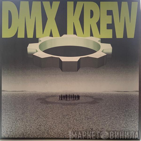 DMX Krew - Loose Gears