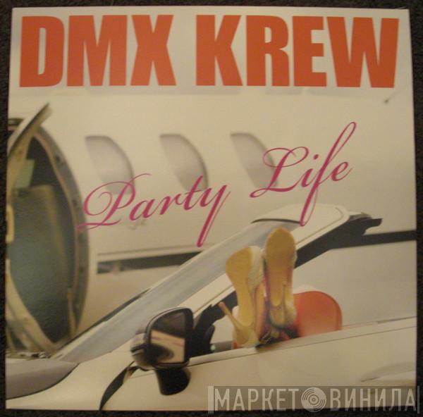 DMX Krew - Party Life
