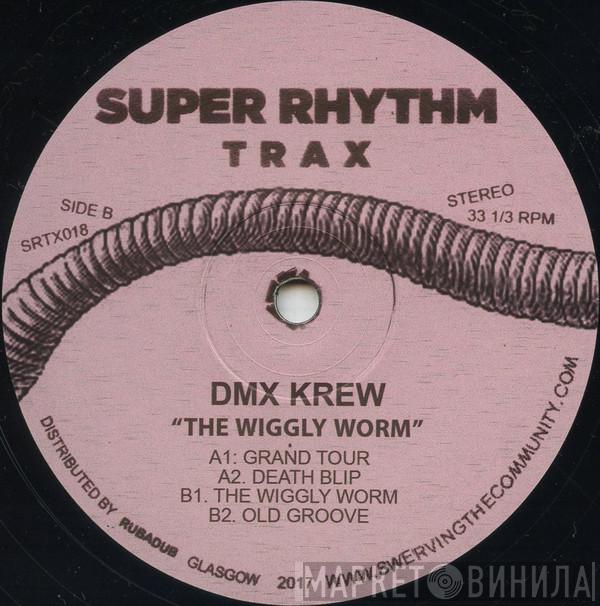 DMX Krew - The Wiggly Worm