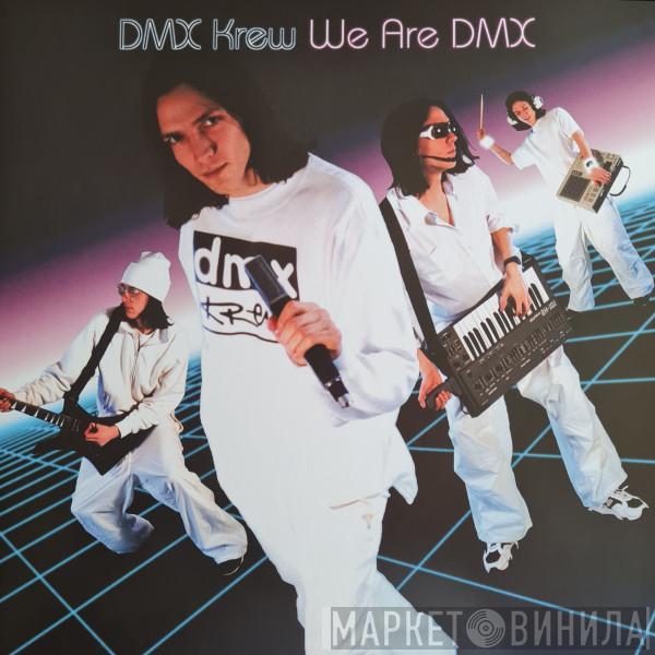 DMX Krew - We Are DMX