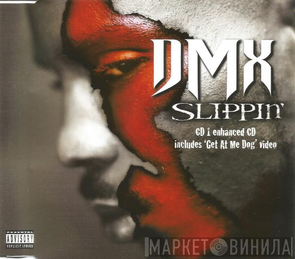 DMX - Slippin'