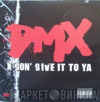 DMX - X Gon' Give It To Ya