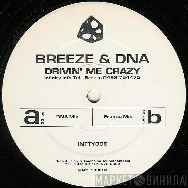 DNA & Breeze - Drivin' Me Crazy (Remixes)