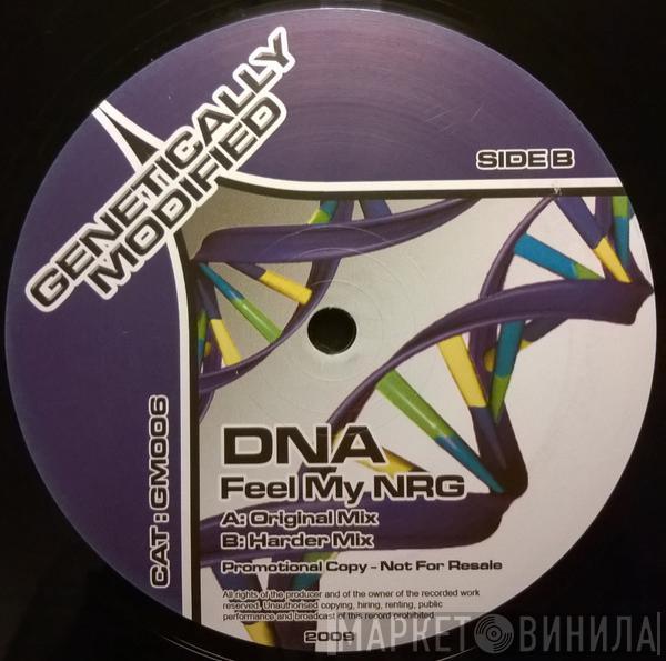 DNA  - Feel My NRG