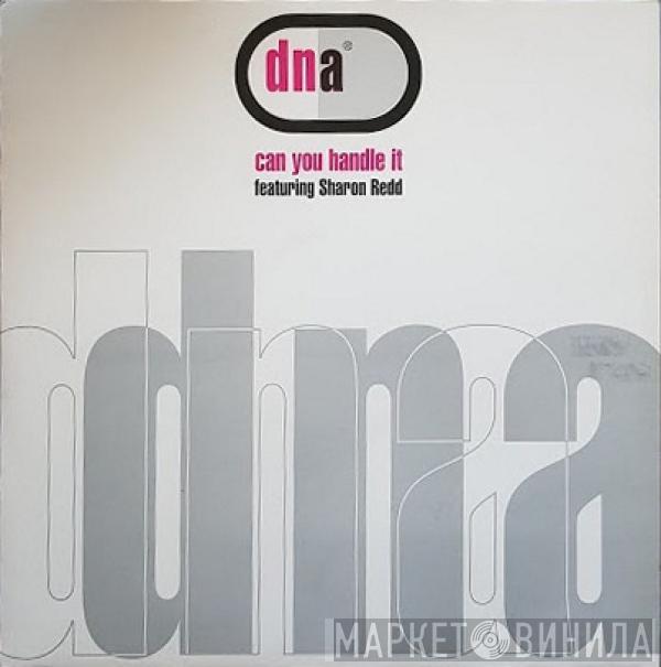 DNA, Sharon Redd - Can You Handle It