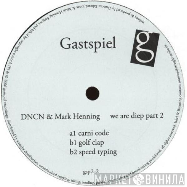 DNCN, Mark Henning - We Are Diep (Part 2)