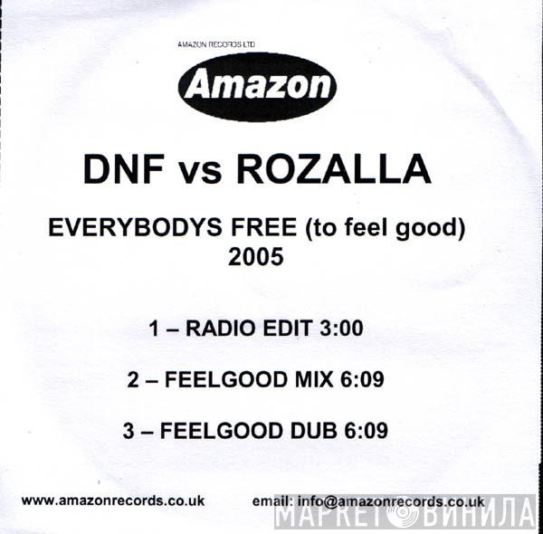 DNF , Rozalla - Everybody's Free (To Feel Good) 2005