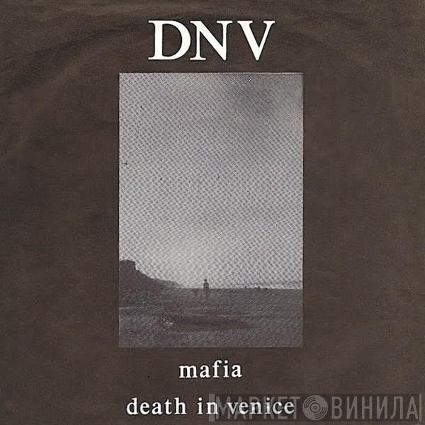  DNV   - Mafia / Death In Venice