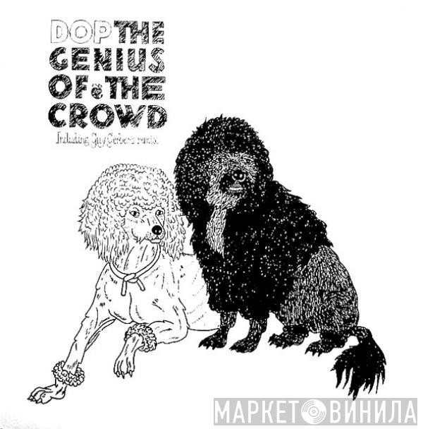 DOP - The Genius Of The Crowd