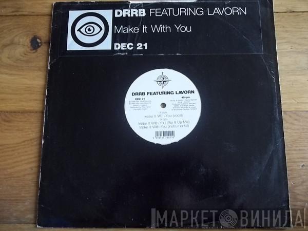 DRRB, Lavorn - Make It With You