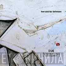 DUE , Susann Wehrli, Karin Ernst - Few And Far Between