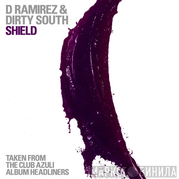 D. Ramirez, Dirty South  - Shield