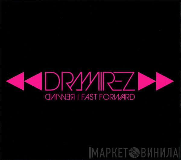 D. Ramirez - Rewind | Fast Forward
