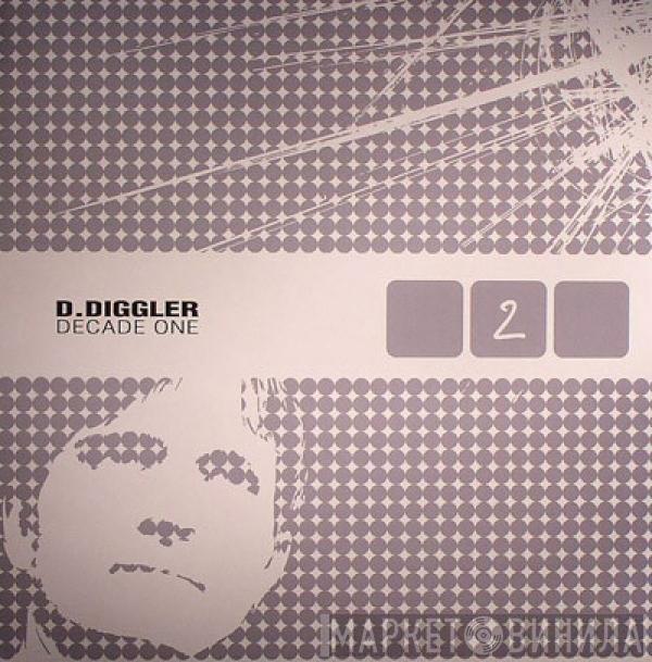 D.Diggler - Decade One Part 2