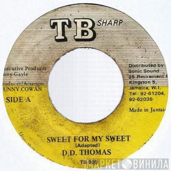 D.D Thomas - Sweet For My Sweet