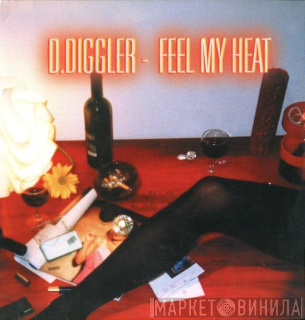 D.Diggler - Feel My Heat