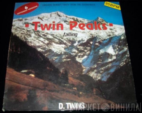 D. Twins - Twin Peaks - Falling