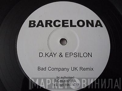 D. Kay & Epsilon - Barcelona (Remixes)