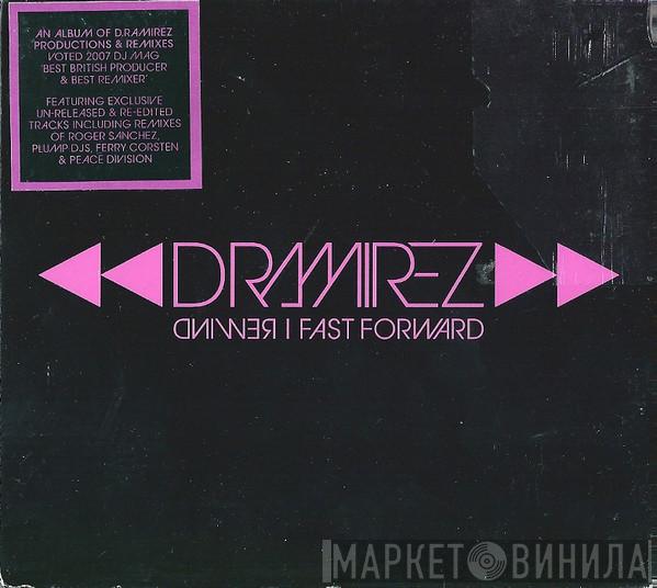 D. Ramirez - Rewind | Fast Forward
