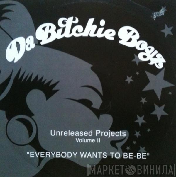 Da Bitchie Boyz - Unreleased Projects Volume II