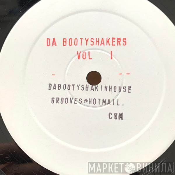 Da Bootyshakers - Da Bootyshakers EP Vol. I