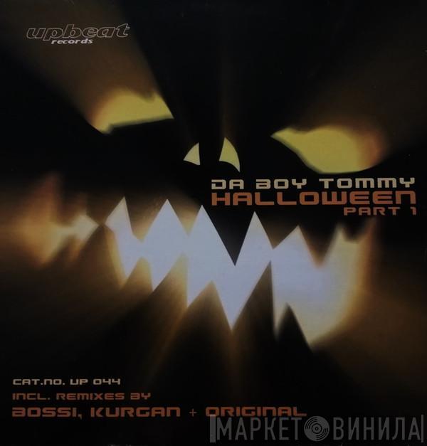  Da Boy Tommy  - Halloween Part 1