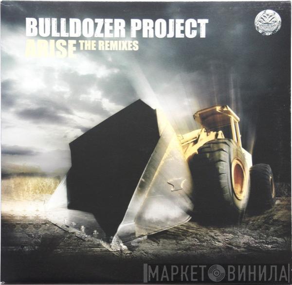 Da Bulldozer Project - Arise (The Remixes)