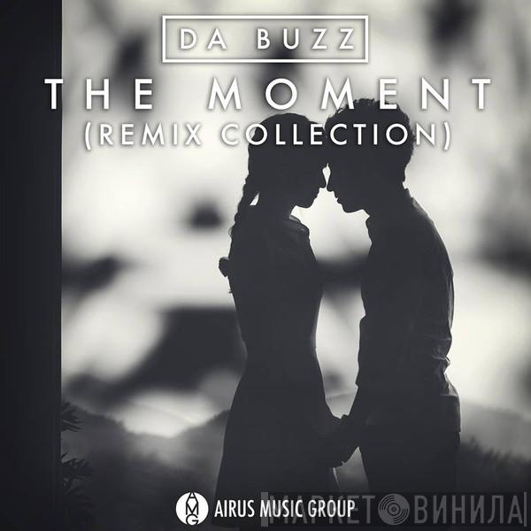  Da Buzz  - The Moment (Remix Collection)