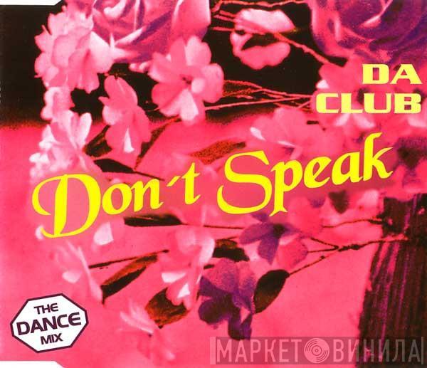 Da Club  - Don't Speak (The Dance Mix)